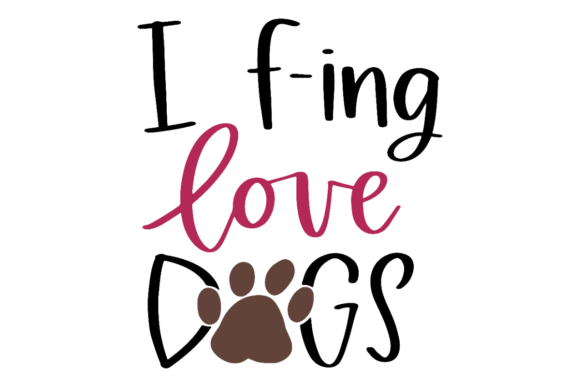 I F-ing Love Dogs Embroidery Design Review