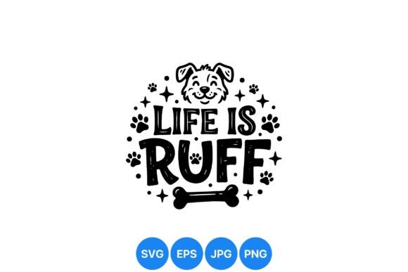 Life is Ruff Dog SVG Design Review